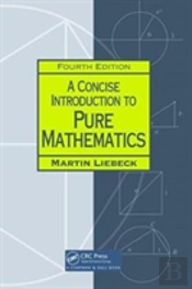 A Concise Introduction To Pure Mathematics