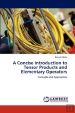 Bertrand.pt - A Concise Introduction To Tensor Products And Elementary Operators