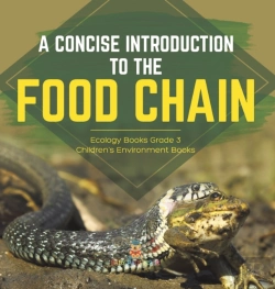 Bertrand.pt - A Concise Introduction To The Food Chain | Ecology Books Grade 3 | Children'S Environment Books