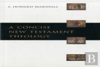A Concise New Testament Theology