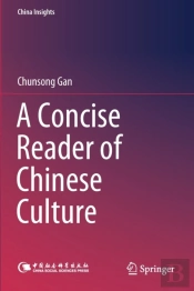 A Concise Reader Of Chinese Culture