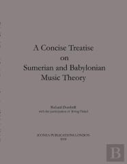 A Concise Treatise On Sumerian And Babylonian Music Theory