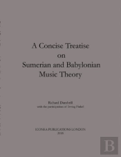 A Concise Treatise On Sumerian And Babylonian Music Theory