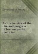 A Concise View Of The Rise And Progress Of Homoeopathic Medicine