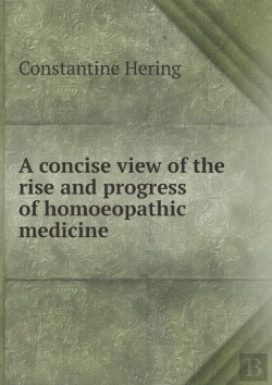 Bertrand.pt - A Concise View Of The Rise And Progress Of Homoeopathic Medicine