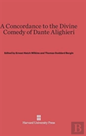 A Concordance To The Divine Comedy Of Dante Alighieri