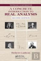 A Concrete Introduction To Real Analysis