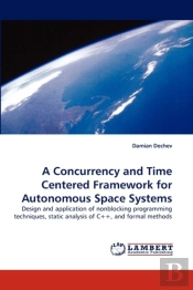 A Concurrency And Time Centered Framework For Autonomous Space Systems