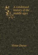 A Condensed History Of The Middle Ages