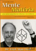 A Conexão Entre Mente E Matéria 