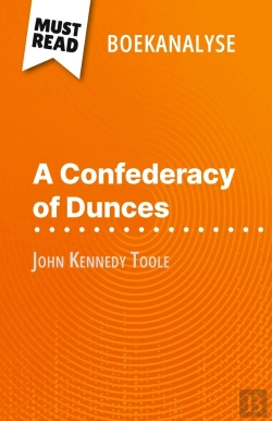 Bertrand.pt - A Confederacy Of Dunces Van John Kennedy Toole (Boekanalyse) : Volledige Analyse En Gedetailleerde Samenvatting Van Het Werk