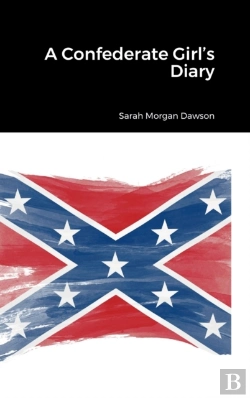 Bertrand.pt - A Confederate Girl'S Diary