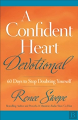 Bertrand.pt - A Confident Heart Devotional Â€“ 60 Days To Stop Doubting Yourself