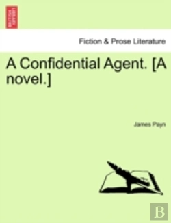 Bertrand.pt - A Confidential Agent. (A Novel.)