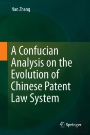 A Confucian Analysis On The Evolution Of Chinese Patent Law System