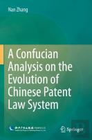 A Confucian Analysis On The Evolution Of Chinese Patent Law System