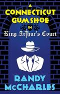 A Connecticut Gumshoe In King Arthur'S Court