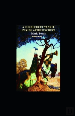 Bertrand.pt - A Connecticut Yankee In King Arthur'S Court Annotated