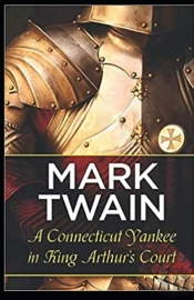 A Connecticut Yankee In King Arthur'S Court Annotated