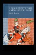 A Connecticut Yankee In King Arthur'S Court Annotated