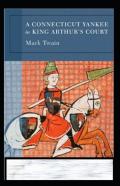 A Connecticut Yankee In King Arthur'S Court Annotated