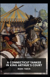 A Connecticut Yankee In King Arthur'S Court Annotated