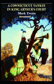 A Connecticut Yankee In King Arthur'S Court Annotated