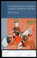 A Connecticut Yankee In King Arthur'S Court Annotated