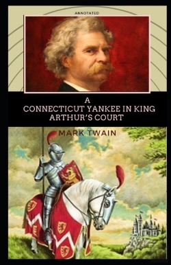 Bertrand.pt - A Connecticut Yankee In King Arthur'S Court Annotated