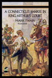 A Connecticut Yankee In King Arthur'S Court Illustrated