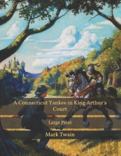 A Connecticut Yankee In King Arthur'S Court