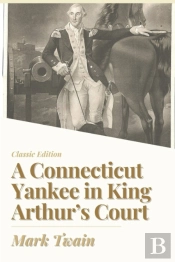 A Connecticut Yankee In King Arthur'S Court