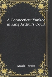 A Connecticut Yankee In King Arthur'S Court