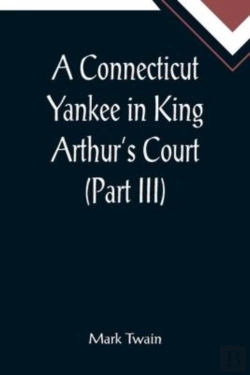 Bertrand.pt - A Connecticut Yankee In King Arthur'S Court (Part Iii)