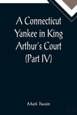 Bertrand.pt - A Connecticut Yankee In King Arthur'S Court (Part Iv)