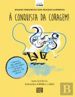 À Conquista da Coragem!