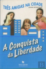 A Conquista da Liberdade