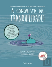 À Conquista da Tranquilidade!