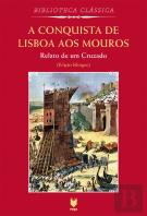 A Conquista de Lisboa aos Mouros