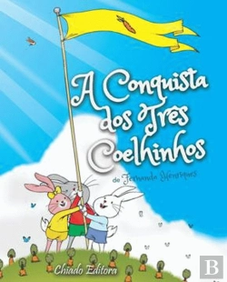 Bertrand.pt - A Conquista dos Três Coelhinhos
