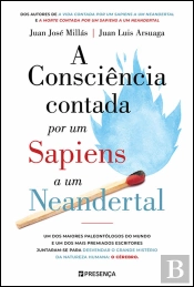 A Consciência Contada por Um Sapiens a Um Neandertal