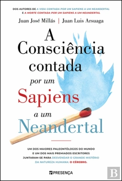 Bertrand.pt - A Consciência Contada por Um Sapiens a Um Neandertal