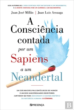 Bertrand.pt - A Consciência Contada Por Um Sapiens A Um Neandertal