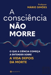 A Consciência Não Morre