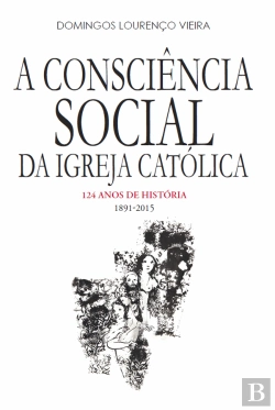 Bertrand.pt - A Consciência Social da Igreja Católica