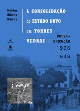 A Consolidação do Estado Novo em Torres Vedras
