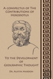 A Conspectus Of The Contribution Of Herodotos To The Development Of Geographic Thought