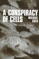 A Conspiracy Of Cells