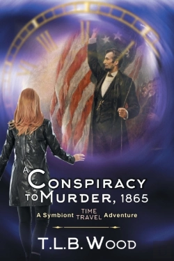 Bertrand.pt - A Conspiracy To Murder, 1865 (The Symbiont Time Travel Adventures Series, Book 6)