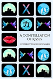 A Constellation Of Kisses